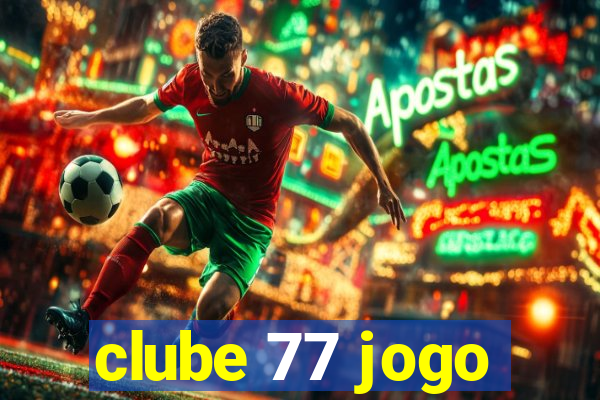 clube 77 jogo